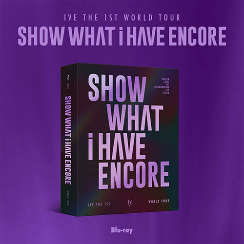 IVE - 1ST WORLD TOUR [SHOW WHAT I HAVE - ENCORE] (BLU-RAY)