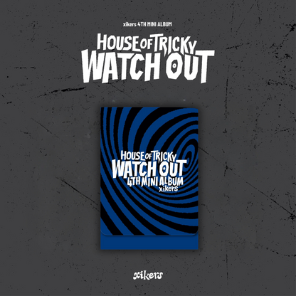 XIKERS - 4TH MINI ALBUM [HOUSE OF TRICKY: WATCH OUT] (PLATFORM VER.)