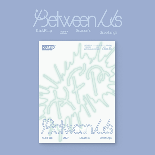 [PRE-ORDER] KICKFLIP - 2027 SEASON'S GREETINGS [BETWEEN US]
