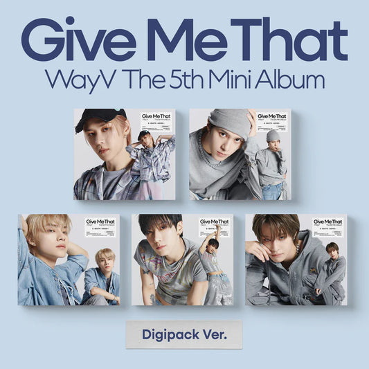 WAYV - 5TH MINI ALBUM [GIVE ME THAT] (DIGIPACK)