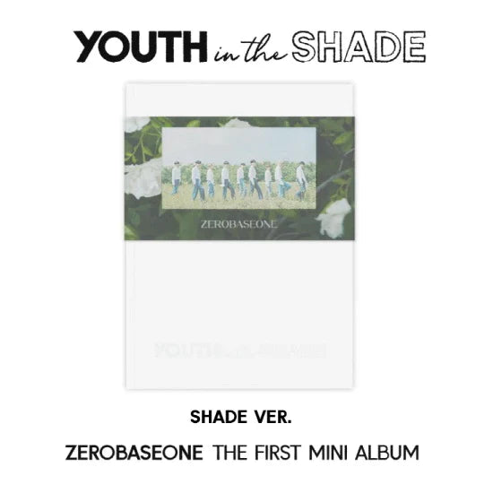 ZEROBASEONE - 1ST MINI ALBUM [YOUTH IN THE SHADE]