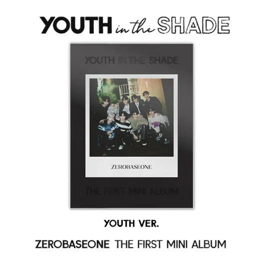 ZEROBASEONE - 1ST MINI ALBUM [YOUTH IN THE SHADE]