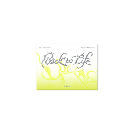&TEAM - 1ST KR MINI ALBUM [BACK TO LIFE] (WEVERSE VER.)